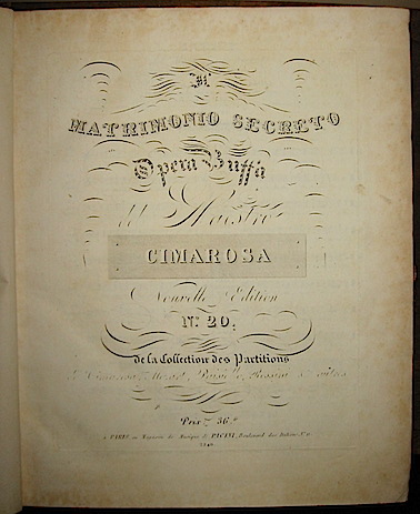 Domenico Cimarosa Il matrimonio secreto. Opera buffa... s.d. (metà  XIX Secolo) Paris Pacini